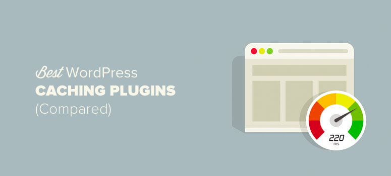 7 Best WordPress Caching Plugins Compared (2019)